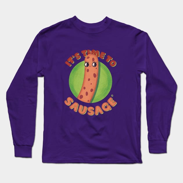 It's time to sausage Long Sleeve T-Shirt by Sviali